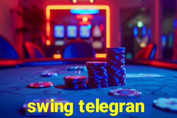 swing telegran